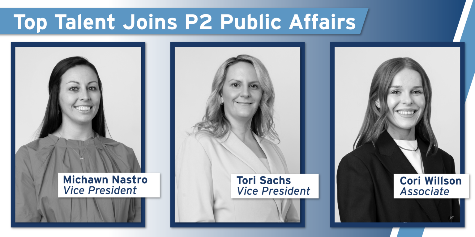 Michawn Nastro, Tori Sachs and Other Top Talent Join P2 Public Affairs